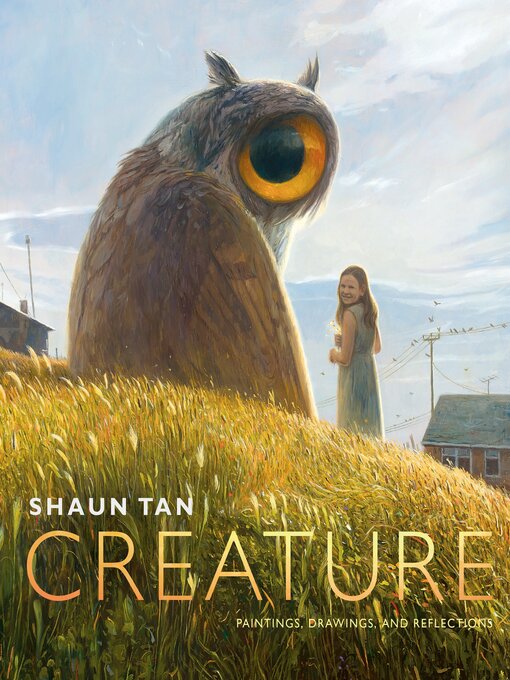 Title details for Creature by Shaun Tan - Available